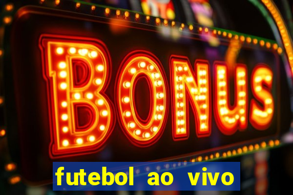 futebol ao vivo multi canais